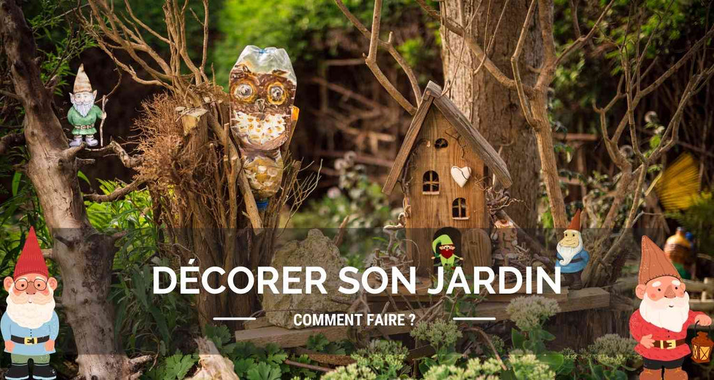 Comment décorer son jardin ? Conseils et astuces